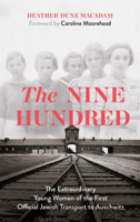 Heather Dune Macadam & Caroline Moorehead - The Nine Hundred artwork