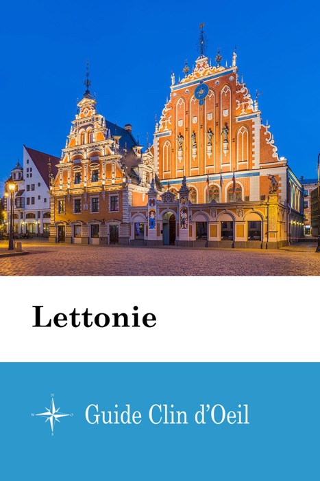 Lettonie - Guide Clin d'Oeil