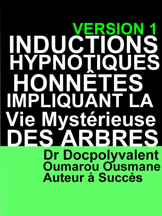 Inductions Hypnotiques Honnêtes Impliquant La Vie Mystérieuse Des Arbres