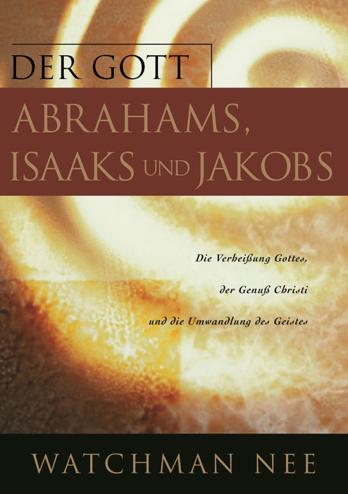 Der Gott Abrahams, Isaaks und Jakobs