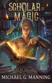 Scholar of Magic - Michael G. Manning