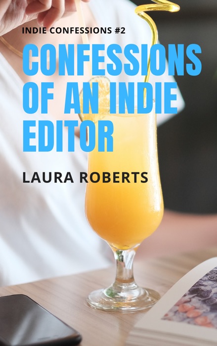 Confessions of an Indie Editor