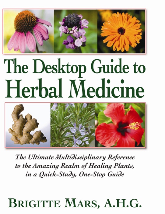 Desktop Guide to Herbal Medicine