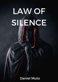 Law Of Silence - Daniel Muto