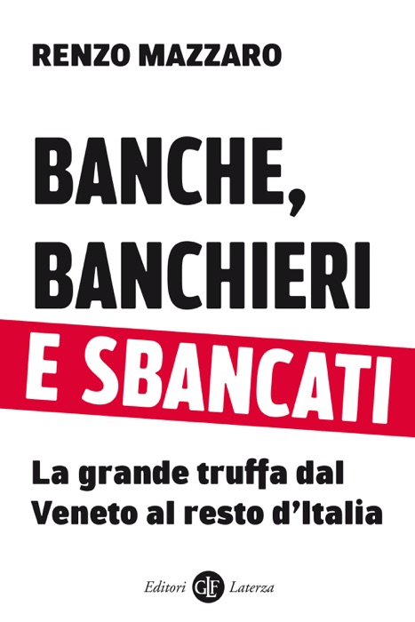 Banche, banchieri e sbancati