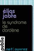 Le syndrome de Dardène - Elias Jabre