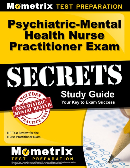 Psychiatric-Mental Health Nurse Practitioner Exam Secrets Study Guide: NP Test Review for the Nurse Practitioner Exam