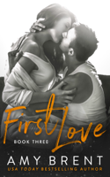 Amy Brent - First Love - Book Three artwork