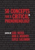 50 Concepts For A Critical Phenomenology