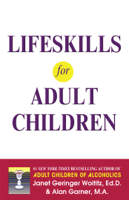 Janet G. Woititz & Alan Garner - Lifeskills for Adult Children artwork