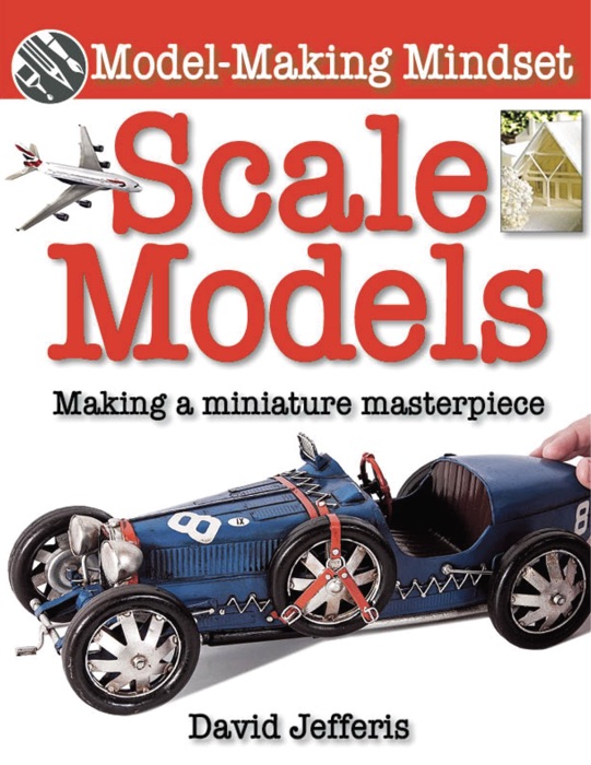 Scale Models: Making a Miniature Masterpiece