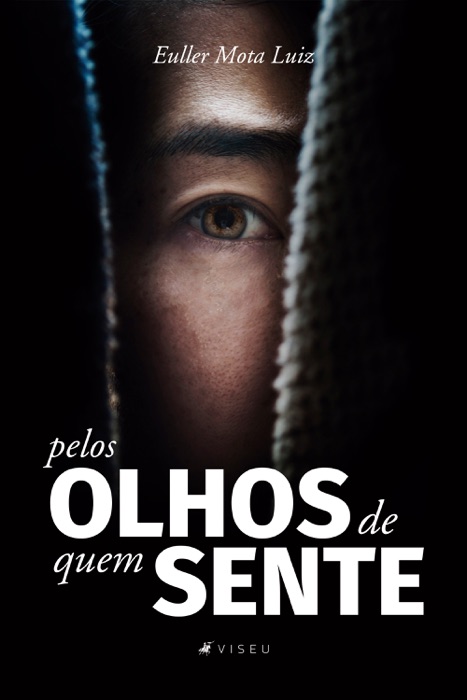 Pelos olhos de quem sente