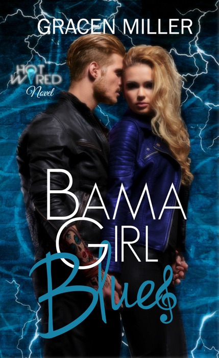 Bama Girl Blues (Hot Wired #3 - Rockstar Romance