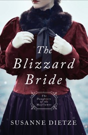 The Blizzard Bride - Susanne Dietze by  Susanne Dietze PDF Download