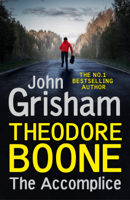 John Grisham - Theodore Boone: The Accomplice artwork