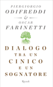 Dialogo tra un cinico e un sognatore - Piergiorgio Odifreddi & Oscar Farinetti