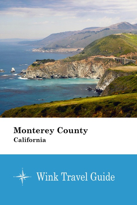 Monterey County (California) - Wink Travel Guide