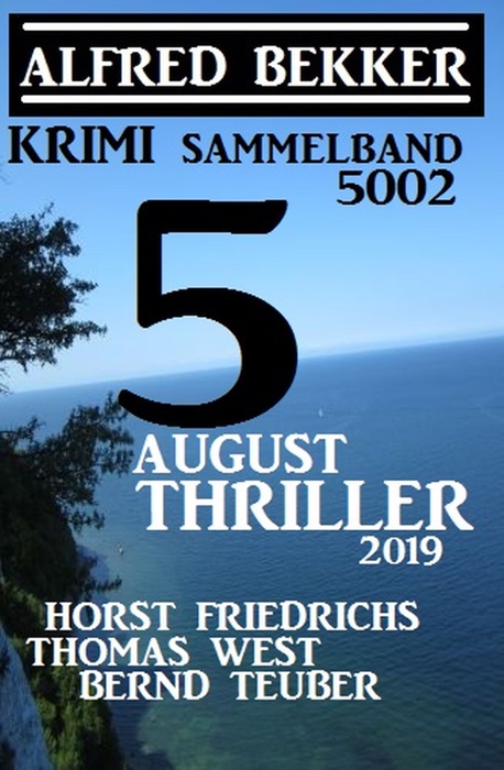 Krimi Sammelband 5002 - 5 August Thriller 2019