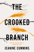 Jeanine Cummins - The Crooked Branch artwork