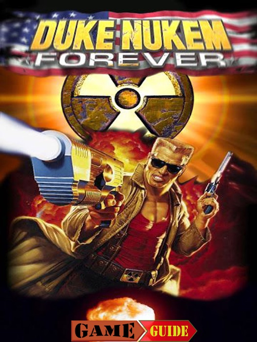 Duke Nukem Forever Game Guide
