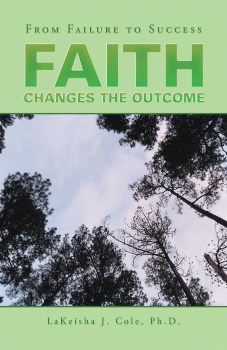 Faith Changes the Outcome