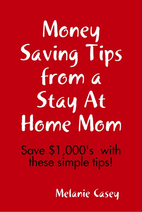 Money Saving Tips from a Stay at Home Mom