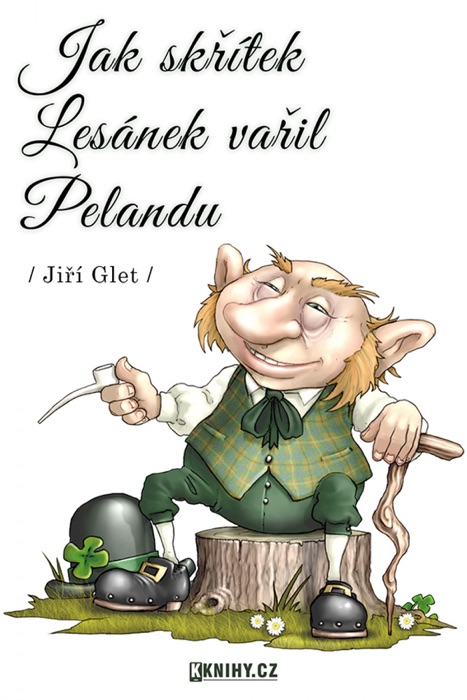 Jak skřítek Lesánek vařil Pelandu