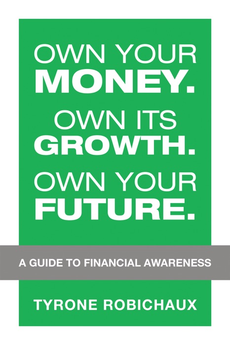 Own Your Money. Own Its Growth. Own Your Future.