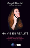 Ma vie en réalité - Magali Berdah