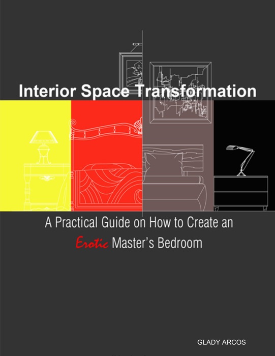 Interior Space Transformation: A Practical Guide On How to Create an Erotic Master's Bedroom