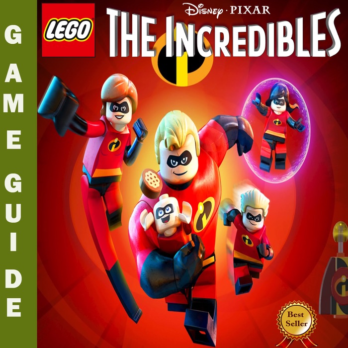 LEGO THE INCREDIBLES The ultimate tips and tricks to help you win