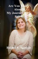 Are You Really Alone? My Journey With Spirit