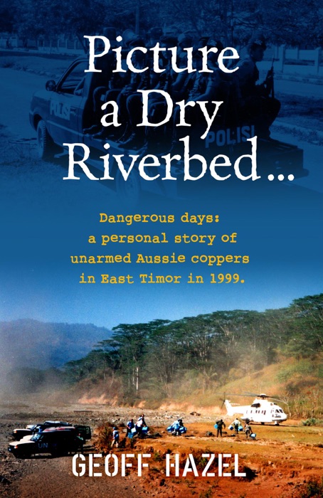 Picture a Dry Riverbed: Dangerous Days