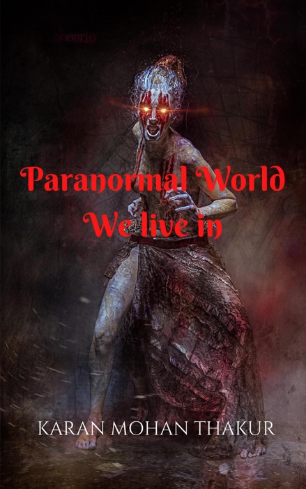 Paranormal World: We live in