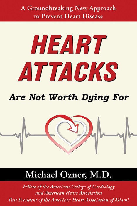 Heart Attacks Are Not Worth Dying For