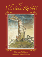 Margery Williams & William S. Nicholson - The Velveteen Rabbit artwork