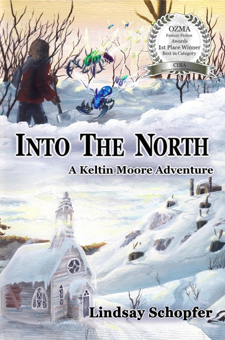 Into the North: A Keltin Moore Adventure