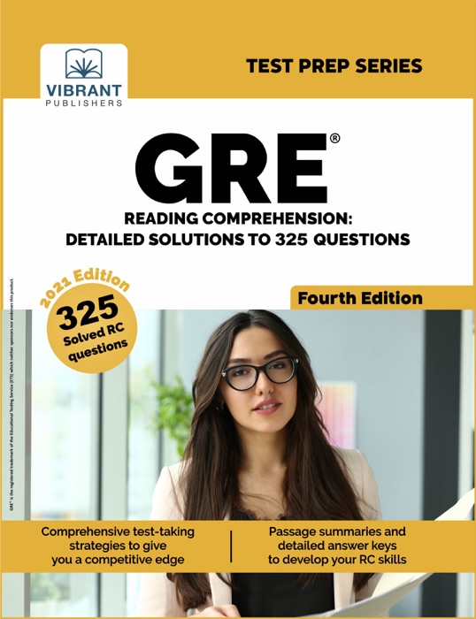 GRE Reading Comprehension: Detailed Solutions to 325 Questions (Fourth Edition)