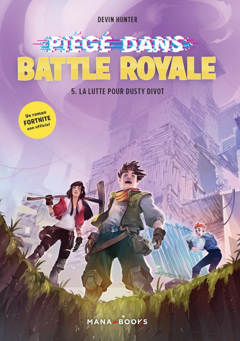 Piégé dans Battle Royale T05 La lutte pour Dusty Divot