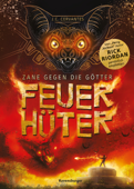 Zane gegen die Götter, Band 2: Feuerhüter (Rick Riordan Presents) - J. C. Cervantes, Ravensburger Verlag GmbH & Rick Riordan