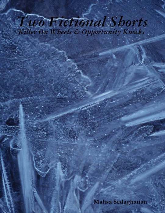 Two Fictional Shorts - Killer On Wheels & Opportunity Knocks -
