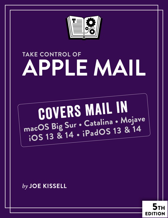 Take Control of Apple Mail, Fifth Edition