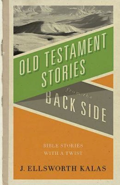 Old Testament Stories from the Back Side