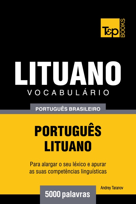 Vocabulário Português Brasileiro-Lituano: 5000 Palavras