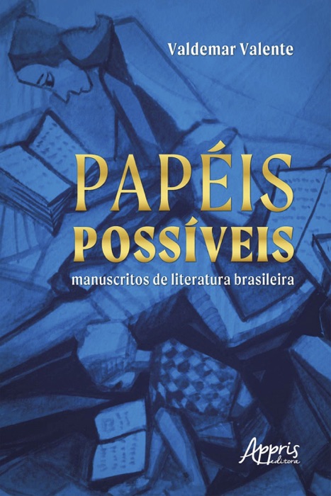 Papéis Possíveis: Manuscritos de Literatura Brasileira