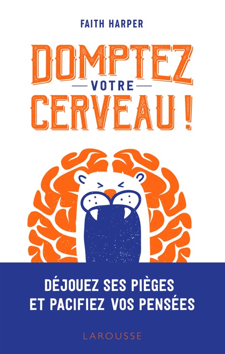 Domptez votre cerveau