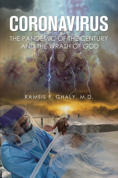 Coronavirus the Pandemic of the Century  and the Wrath of God