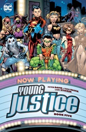 Young Justice Book Five - Peter David, Dan Abnett, Andy Lanning, Todd DeZago, Todd Nauck, Carlo Barberi & Pasqual Ferry by  Peter David, Dan Abnett, Andy Lanning, Todd DeZago, Todd Nauck, Carlo Barberi & Pasqual Ferry PDF Download