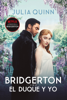 El duque y yo (Bridgerton 1) - Julia Quinn