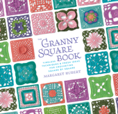 The Granny Square Book - Margaret Hubert